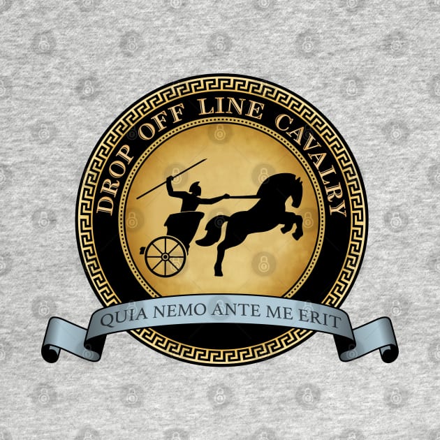 Drop Off Line Cavalry by Padzilla Designs